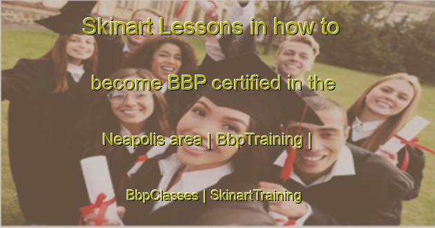 Skinart Lessons in how to become BBP certified in the Neapolis area | BbpTraining | BbpClasses | SkinartTraining-Canada